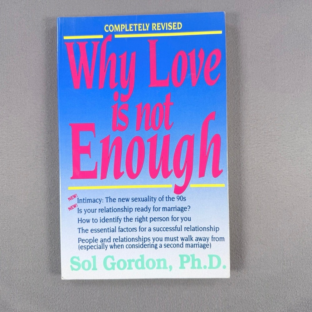 Sol Gordon Why Love is not Enough Paperback Revised Psychology Relationships